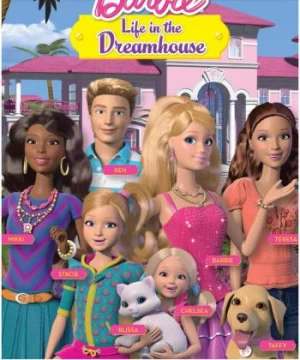 Barbie Life in the Dreamhouse