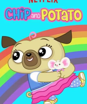 Chip và Potato (Phần 1)