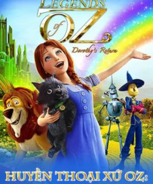 Huyền Thoại Xứ Oz: Dorothy Trở Lại