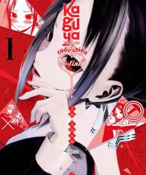 Kaguya-sama: Cuộc chiến tỏ tình - Nụ hôn đầu không hồi kết