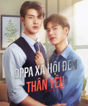 Oppa Xã Hội Đen Thân Yêu