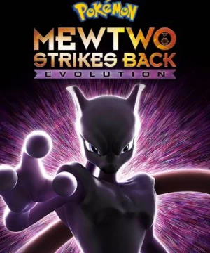 Pokémon the Movie: Mewtwo Strikes Back Evolution