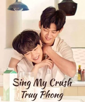 Sing My Crush: Truy Phong