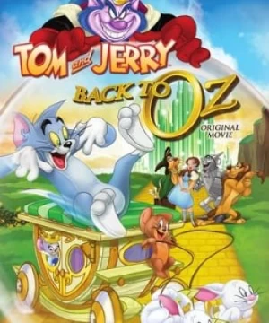 Tom Và Jerry: Trở Lại Xứ Oz